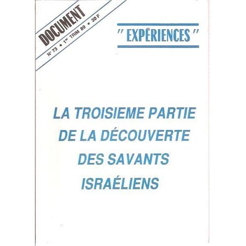 Document "Expériences"  N° 73 : La Troisième Partie De La Découverte Des Savants Israéliens