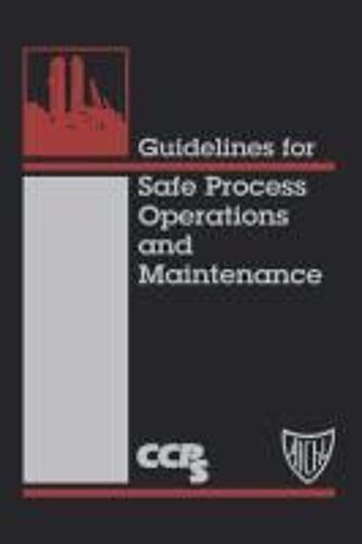 Guidelines For Safe Process Operations And Maintenance