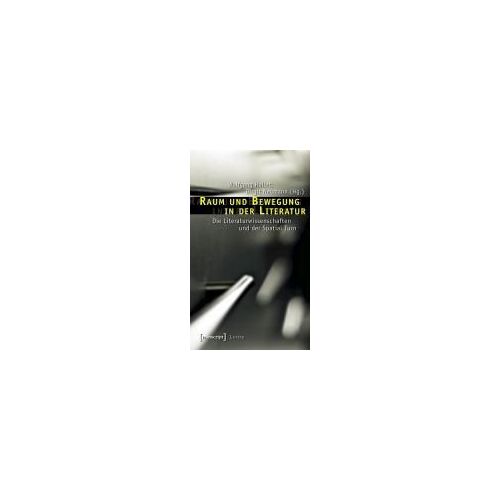 Raum Und Bewegung In Der Literatur