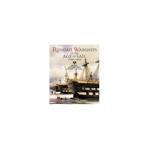 Russian Warships In The Age Of Sail 1696-1860