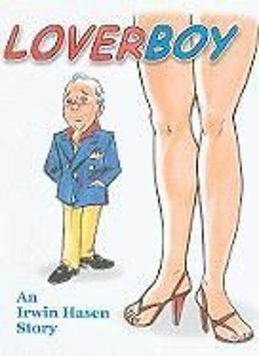 Loverboy: An Irwin Hasen Story