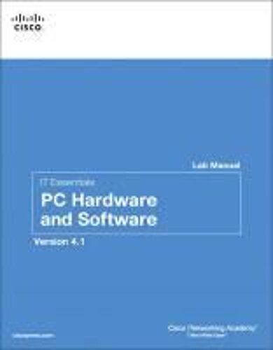 It Essentials: Pc Hardware And Software Lab Manual
