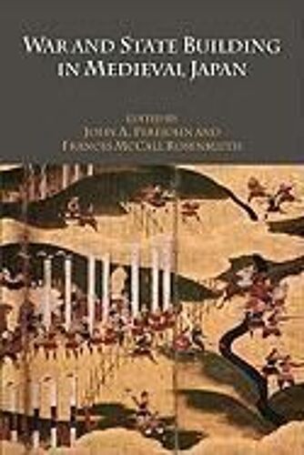 War And State Building In Medieval Japan