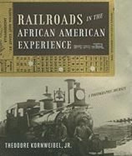 Railroads In The African American Experience