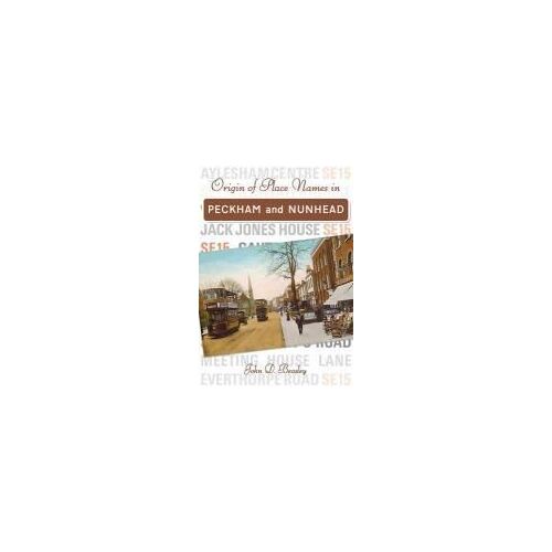 Origin Of Placenames In Peckham And Nunhead