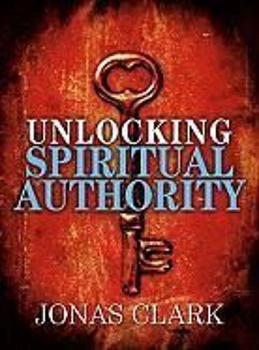 Unlocking Spiritual Authority