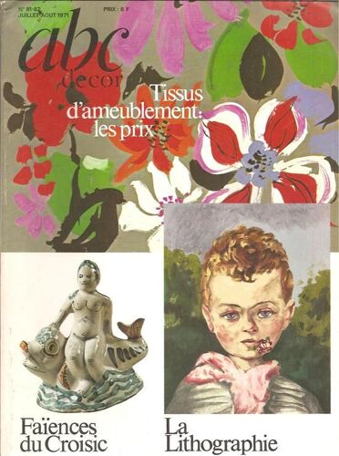 A. B. C. ( Abc ) Décor  N° 81 : Tissus D'ameublement / Faïences Du Croisic / La Lithographie