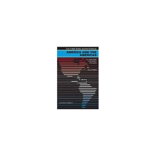 America And The Americas: The United States In The Western Hemisphere, 2nd Ed.