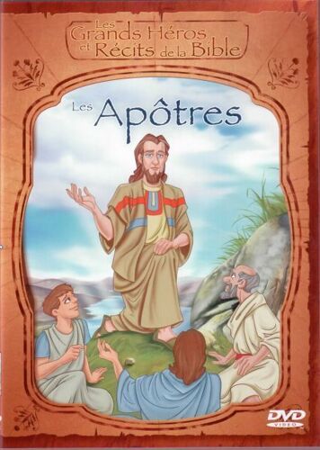 Les Grands Héros Et Récits De La Bible - Les Apôtres