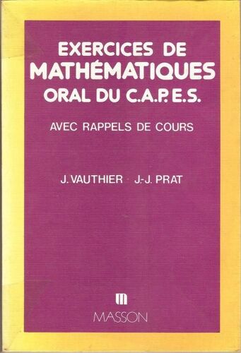 Exercices De Mathématiques - Oral Du Capes, Avec Rappels De Cours