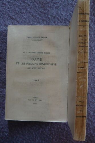 Rome Et Les Missions D'indochine Au Xviie Siècle, Tomes I Et Ii Rome Et Les Missions D'indochine Au Xviie Siècle, Tomes I Et Ii