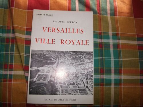 Versailles, Ville Royale.