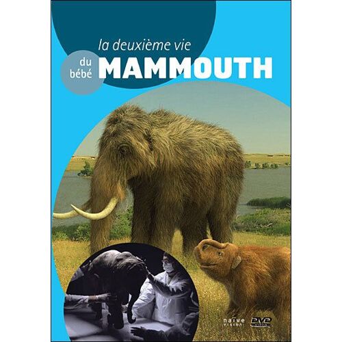 La Deuxième Vie Du Bébé Mammouth