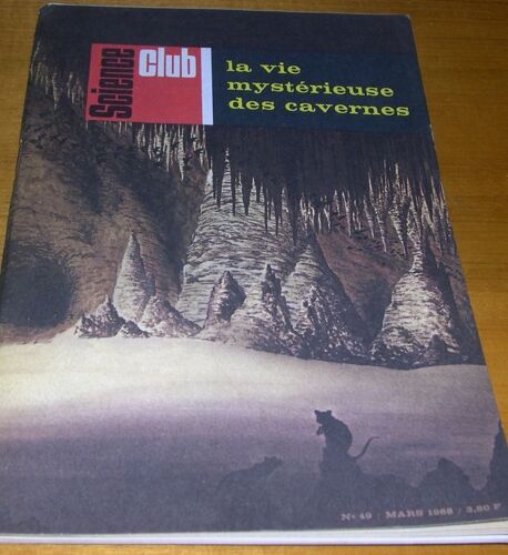 Science Club Du  N° 49 A 54  N° 49 : La Vie Mysterieuse Des Cavernes