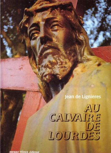 Au Calvaire De Lourdes