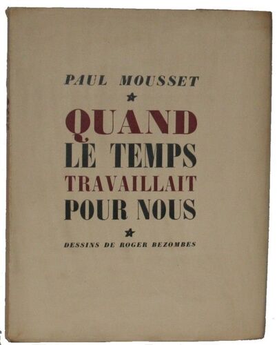 Quand Le Temps Travaillait Pour Nous. Récit De Guerre