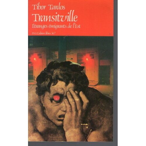 Transitville - Etranges Emigrants De L'est