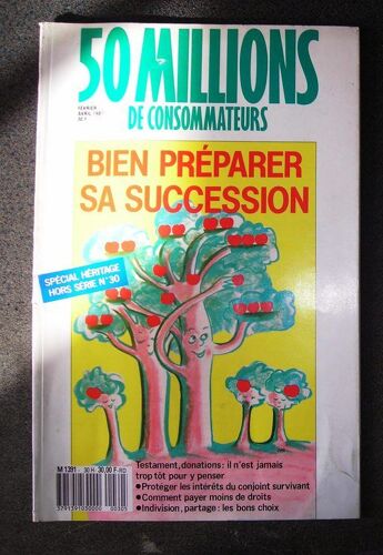 50 Millions De Consommateurs  N° 30 : Bien Préparer Sa Succession Spécial Héritage Hors Série N°30