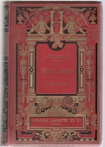 Au Vieux Pays De France Excursions De Vacances Dans Le Bassin De La Loire (Touraine, Anjou, Berry, Sologne, Vendée Et Bretagne)