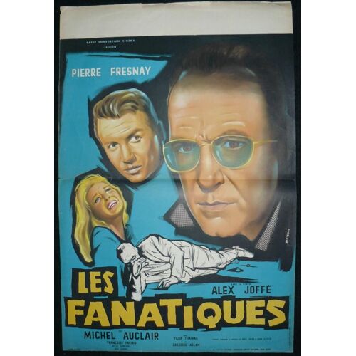Les Fanatiques - Film R?alis? En 1957 Par Alex Joffe Avec Pierre Fresnay, Fran?oise Fabian, Michel Auclair - Affiche Originale Fran?aise Pli?e, 40x60cm - Movie Poster