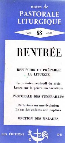Notes De Pastorale Liturgique  N° 88 : Rentrée, Réflechir Et Préparer La Liturgie