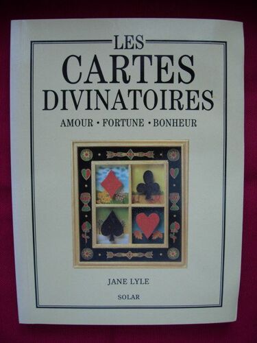 Les Cartes Divinatoires - Amour - Fortune - Bonheur  Les Cartes Divinatoires - Amour - Fortune - Bonheur