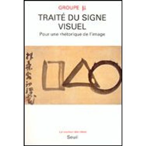 Traite Du Signe Visuel - Pour Une Rhetorique De L'image