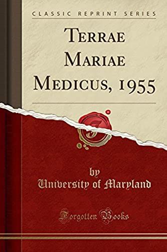 Maryland, U: Terrae Mariae Medicus, 1955 (Classic Reprint)