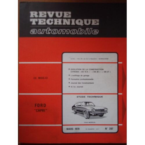 Revue Technique Automobile, Mars 1970, N° 287, Étude Technique Ford Capri Revue Technique Automobile, Mars 1970, N° 287, Étude Technique Ford Capri