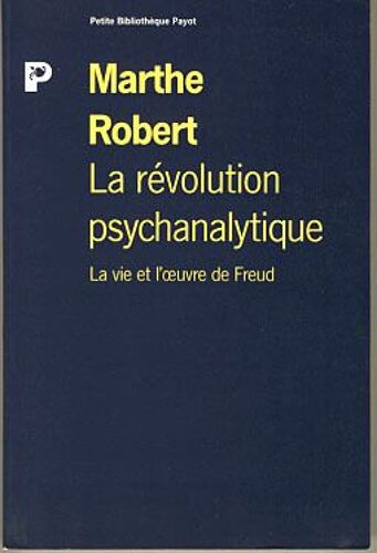 La Revolution Psychanalytique - La Vie Et L'oeuvre De Freud - Petite Bibliotheque Payot 1989
