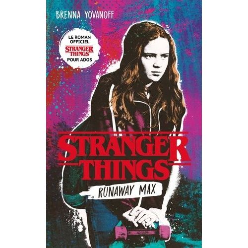 Stranger Things - Tome 1 - Runaway Max