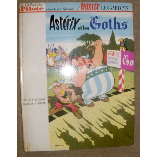 Une Aventure D'asterix Le Gaulois. Asterix Et Les Goths