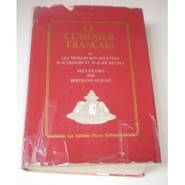 Le Cuisinier Français Ou Les Meilleures Recettes D'autrefois Et D'aujourd'hui