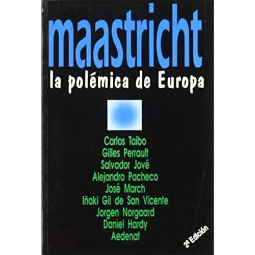 Taibo Arias, C: Maastricht, La Polémica De Europa