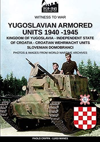 Yugoslavian Armored Units 1940-1945