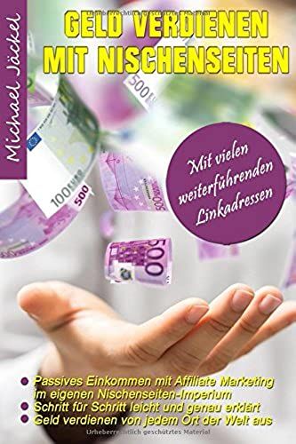 Geld Verdienen Mit Nischenseiten Passives Einkommen Mit Affiliate Marketing Im Eigenen Nischenseiten-Imperium