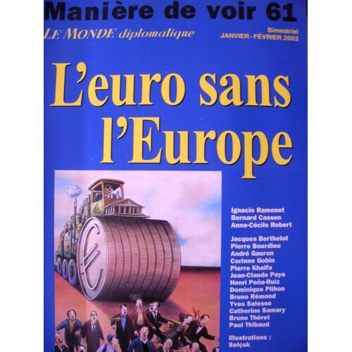 Maniere De Voir  N° 61 : Maniere De Voir Le Monde Diplomatique N°61 L'euro Sans L'europe