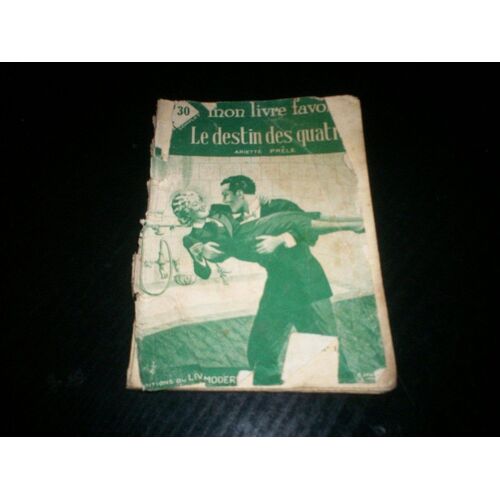 Mon Livre Favori  N° 1013 : Le Destin Des Quatres