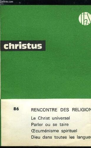 Christus N° 86 - Catholicisme, A La Rencontre Des Religions Par Suzanne Lassier, Le Sauveur Du Monde Par Maurice Bellet, Qui Suis-Je ? Un Catholique Hindou Par Michel Amaladoss, L Alliance Par Yves(...)