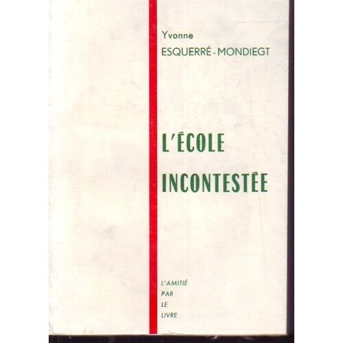 L Ecole Incontestee