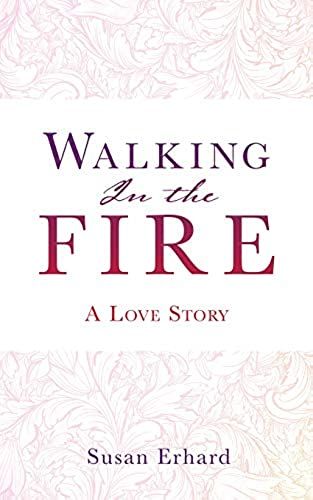 Walking In The Fire