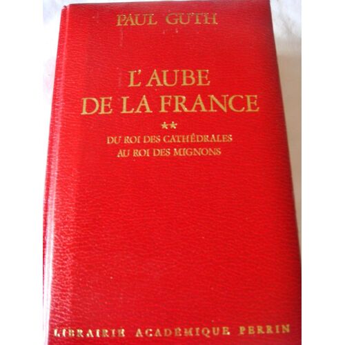 L'aube De La France - Tome 2, Roi Et Cathédrale