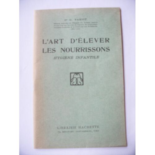 L'art D'elever Les Nourrissons - Hygiene Infantile