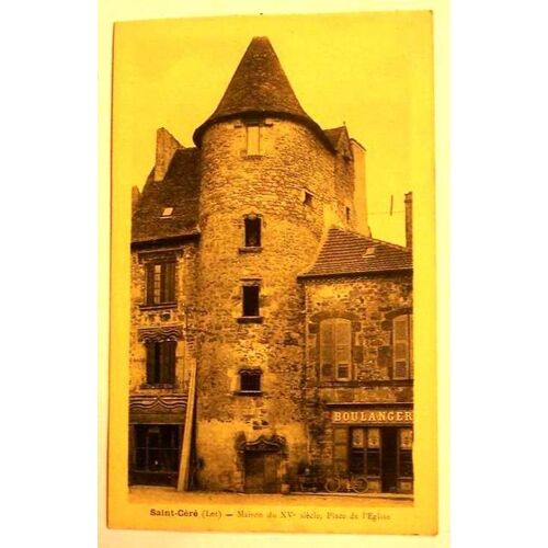 Carte Postale Ancienne Lot Saint Cere Maison Du Xv E Siecle Place De L Eglise