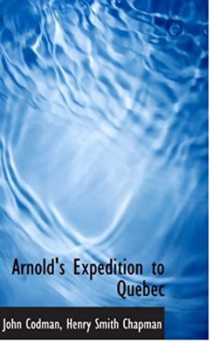 Arnold's Expedition To Quebec
