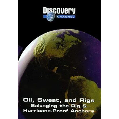 Oil, Sweat, And Rigs: Salvaging The Rig & Hurricane-Proof Anchors