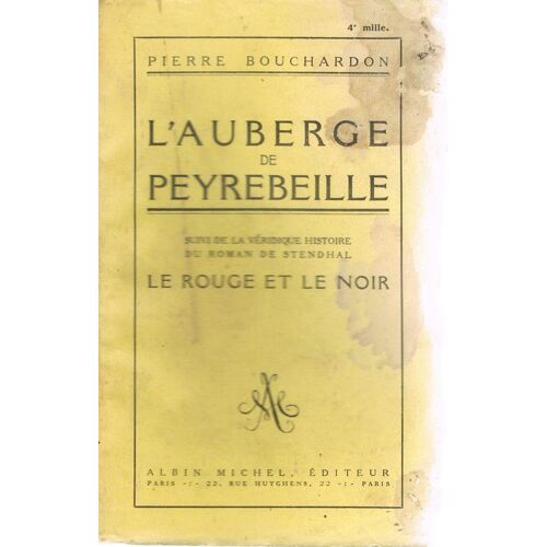 L'auberge De Peyrebeille Suivi De La Véridique Histoire Du Roman De Stendhal Le Rouge Et Le Noir