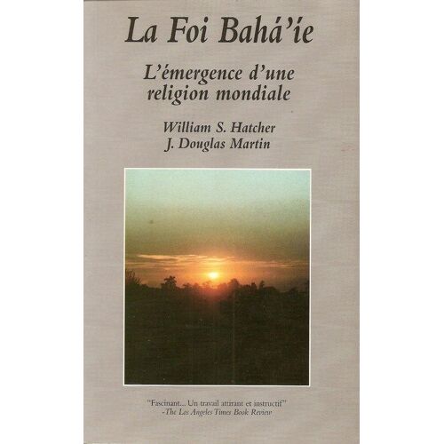 La Foi Bahà'ie L'émergence D'une Religion Mondiale