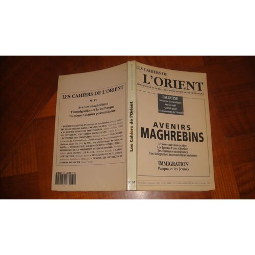 Les Cahiers De L'orient N 31 - Avenirs Maghrebins