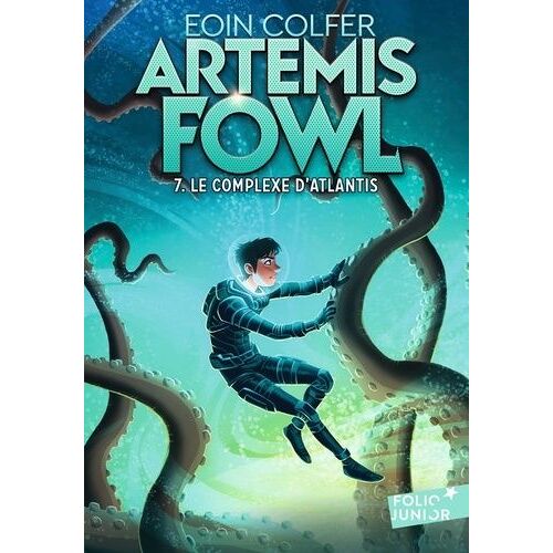 Artemis Fowl - Tome 7 - Le Complexe D'atlantis